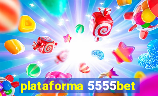 plataforma 5555bet